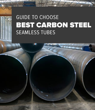 Guide to Choose Best Carbon Steel Seamless Tubes